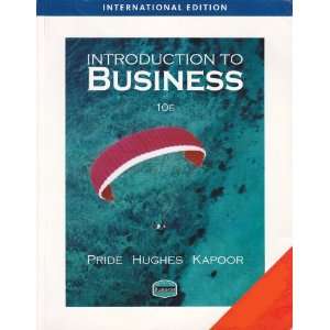   to Business (International Edition) Hughes, & Kapoor Pride Books