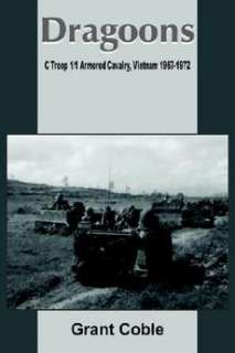 Dragoons C Troop 1/1 Armored Cavalry, Vietnam 1967 197 9781420812817 