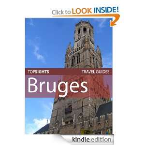 Top Sights Travel Guide Bruges (Top Sights Travel Guides) Top Sights 
