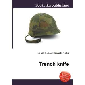  Trench knife Ronald Cohn Jesse Russell Books