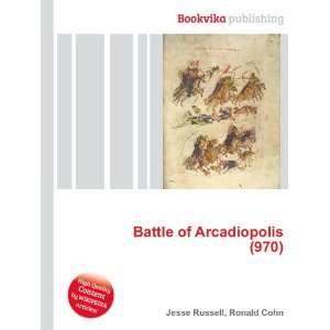 Battle of Arcadiopolis (970) Ronald Cohn Jesse Russell 