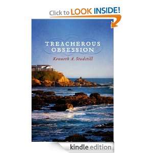 Treacherous Obsession Kenneth A. Studstill  Kindle Store