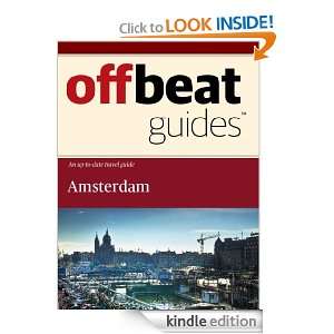 Amsterdam Travel Guide Offbeat Guides  Kindle Store