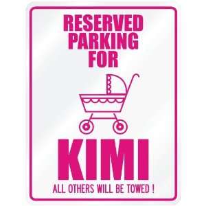    New  Reserved Parking For Kimi  Parking Name