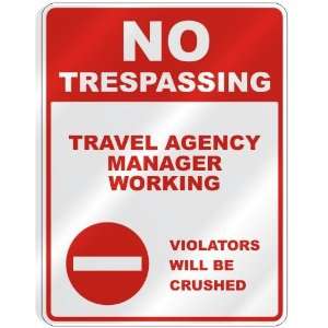  NO TRESPASSING  TRAVEL AGENCY MANAGER WORKING VIOLATORS 
