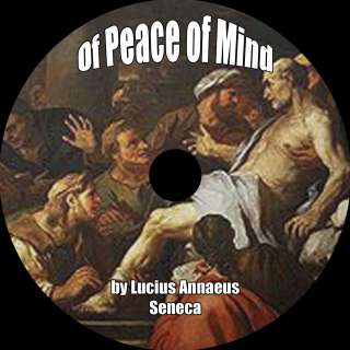 Of Peace of Mind, Lucius Annaeus Seneca, On 2 Audio CDs  