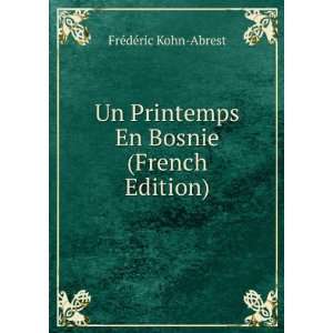   En Bosnie (French Edition) FrÃ©dÃ©ric Kohn Abrest Books
