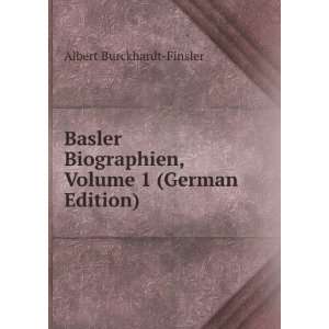  Basler Biographien, Volume 1 (German Edition) Albert 