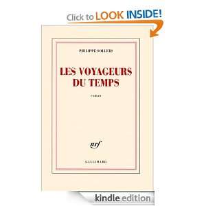 Les Voyageurs du Temps (Blanche) (French Edition) Philippe Sollers 