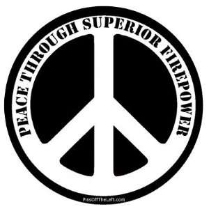  Peace Through Superior Firepower Round Stickers Arts 