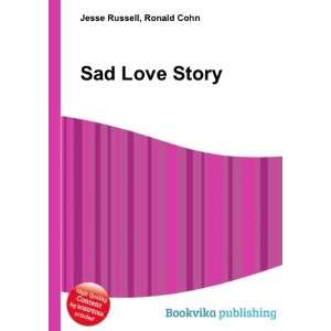  Sad Love Story Ronald Cohn Jesse Russell Books