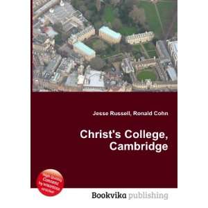  Christs College, Cambridge Ronald Cohn Jesse Russell 