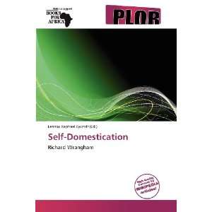  Self Domestication (9786138572053) Lennox Raphael Eyvindr Books