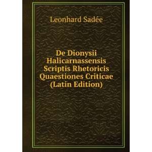   Quaestiones Criticae (Latin Edition) Leonhard SadÃ©e Books