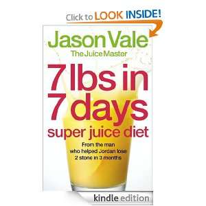 7lbs in 7 Days Super Juice Diet The Juice Master Jason Vale  