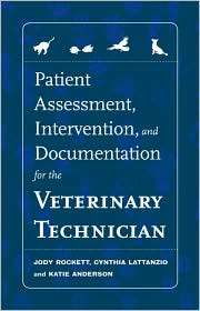Patient Assessment, Intervention and Documentation for the Veterinary 