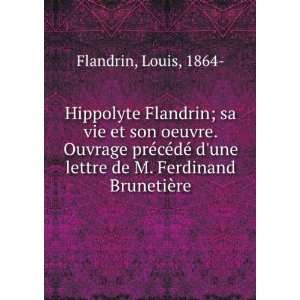   Ferdinand BrunetiÃ¨re Louis, 1864  Flandrin  Books