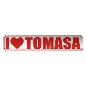   I LOVE TOMASA  STREET SIGN NAME