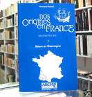 NOS ORIGINES EN FRANCE DES DÉBUTS À 1825. Tome 1 Béarn