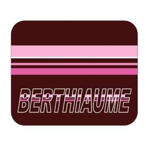    Personalized Name Gift   Berthiaume Mouse Pad 