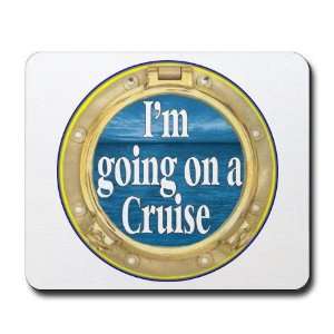  Im going on a Cruise Travel Mousepad by  Office 