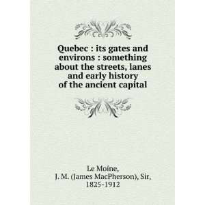 Quebec  its gates and environs  something about the 