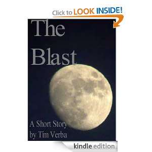 The Blast, a short story Tim Verba  Kindle Store