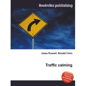  Traffic calming Ronald Cohn Jesse Russell Books