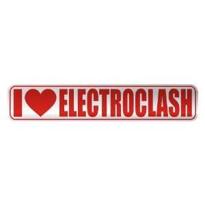     I LOVE ELECTROCLASH  STREET SIGN MUSIC