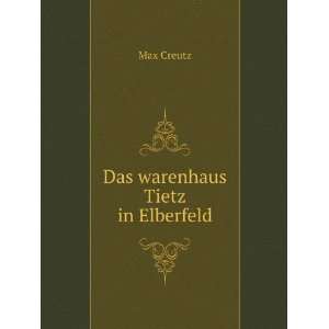  Das warenhaus Tietz in Elberfeld Max Creutz Books