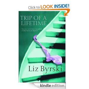Trip of a Lifetime Liz Byrski  Kindle Store