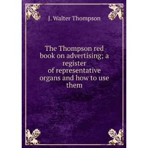 The Thompson red book on advertising; a register of 
