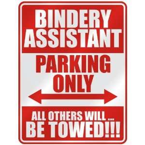   BINDERY ASSISTANT PARKING ONLY  PARKING SIGN 