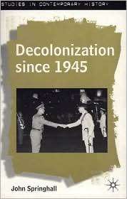 Decolonization Since 1945, (0333746007), John Springhall, Textbooks 
