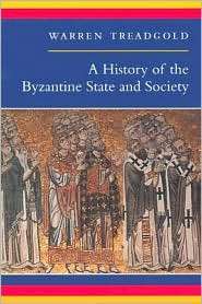 History of the Byzantine State and Society, (0804726302), Warren 