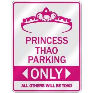   PRINCESS THAO PARKING ONLY  PARKING SIGN