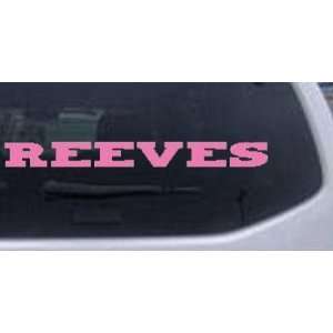  Reeves Names Car Window Wall Laptop Decal Sticker    Pink 