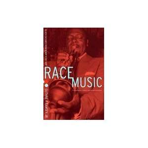 Race Music  Black Cultures from Bebop to Hip Hop Books