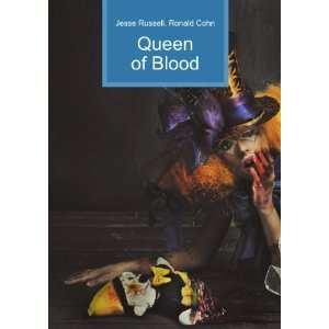  Queen of Blood Ronald Cohn Jesse Russell Books