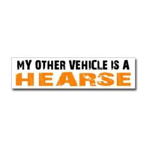  Other Vehicle is Hearse   Window Bumper Sticker 