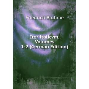   , Volumes 1 2 (German Edition) Friedrich Bluhme  Books