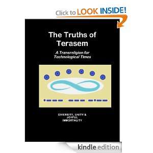  Truths of Terasem A Transreligion for Technological Times Terasem 