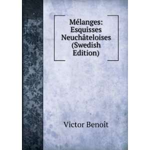  MÃ©langes Esquisses NeuchÃ¢teloises (Swedish Edition 