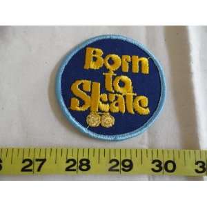  Born To Skate Patch 