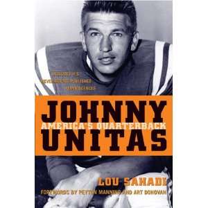  Johnny Unitas Americas Quarterback by Lou Sahadi Foreword 