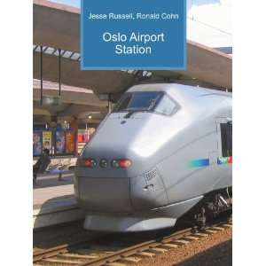  Oslo Airport Station Ronald Cohn Jesse Russell Books
