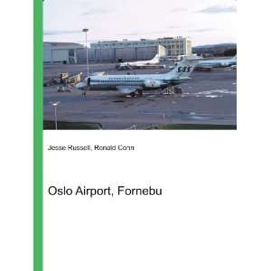  Oslo Airport, Fornebu Ronald Cohn Jesse Russell Books