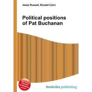  Political positions of Pat Buchanan Ronald Cohn Jesse Russell Books