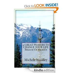 GREAT PRAYERS TO CHANGE YOUR LIFE  Breath Of Heaven Michele Woolley 