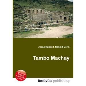  Tambo Machay Ronald Cohn Jesse Russell Books